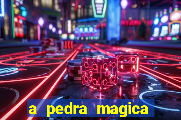 a pedra magica filme completo dublado gratis